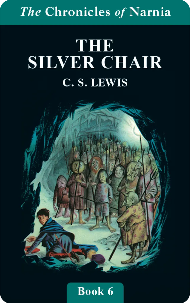 The Silver Chair (Chronicles of Narnia Book 6) (Digital)