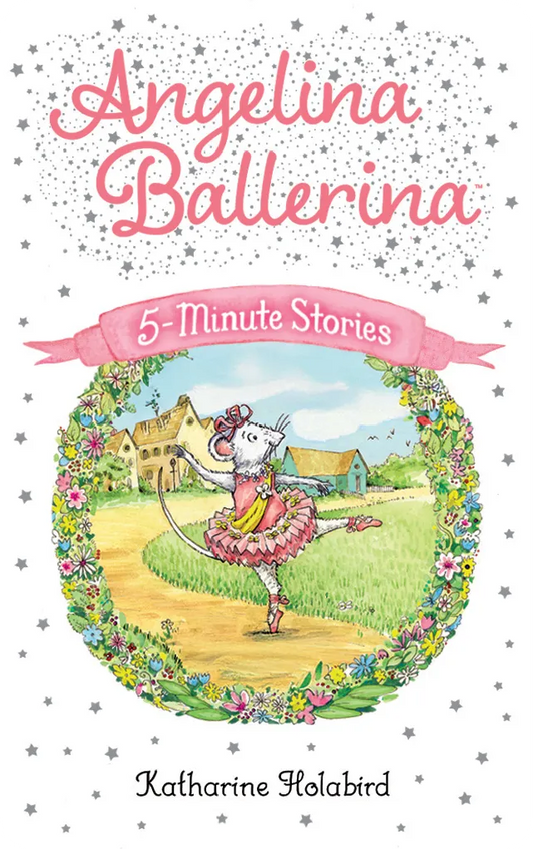 Angelina Ballerina 5-Minute Stories