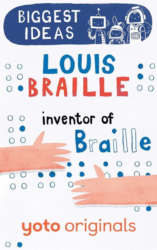 Biggest Ideas: Louis Braille Inventor of Braille (Digital)